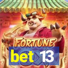 bet 13